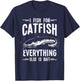 Funny Catfishing Design Women Catfish Fishing Hunter T-Shirt - T-Shirt | Navy