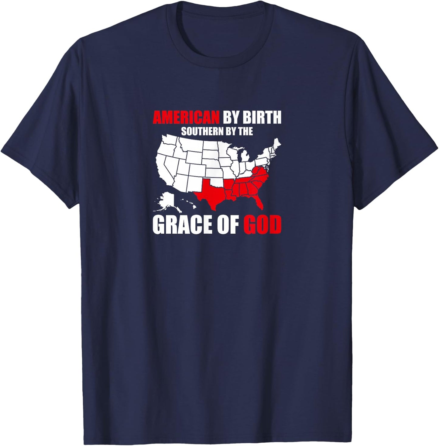 Southern By The Grace of God American By Birth Southland Map T-Shirt - T-Shirt | Navy