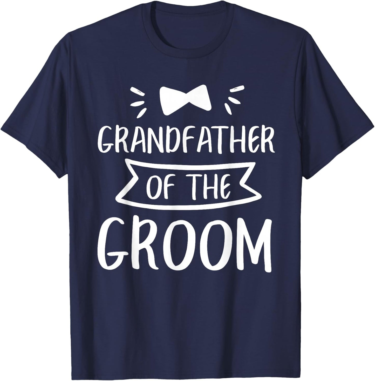 Grandfather Of The Groom Wedding Bachelor Party T-Shirt - T-Shirt | Navy