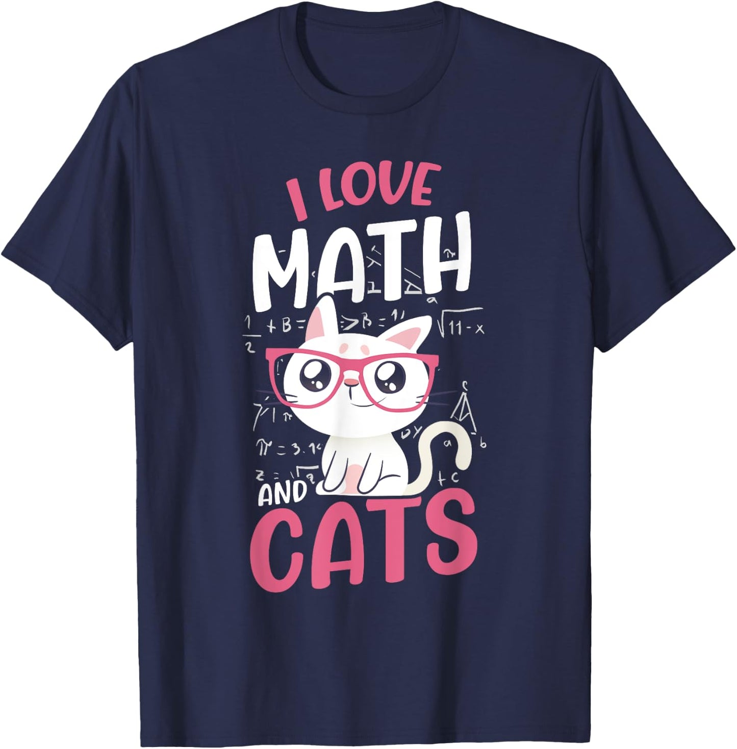 I Love Math And Cats Cute Graphic Cat Mathematics Lovers T-Shirt - T-Shirt | Navy