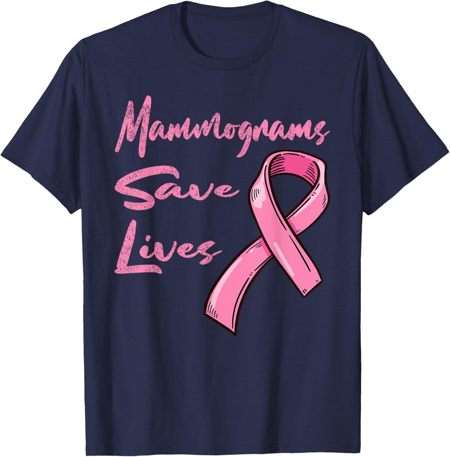 Mammograms Save Lives Breast Cancer Awareness T-Shirt - T-Shirt | Navy