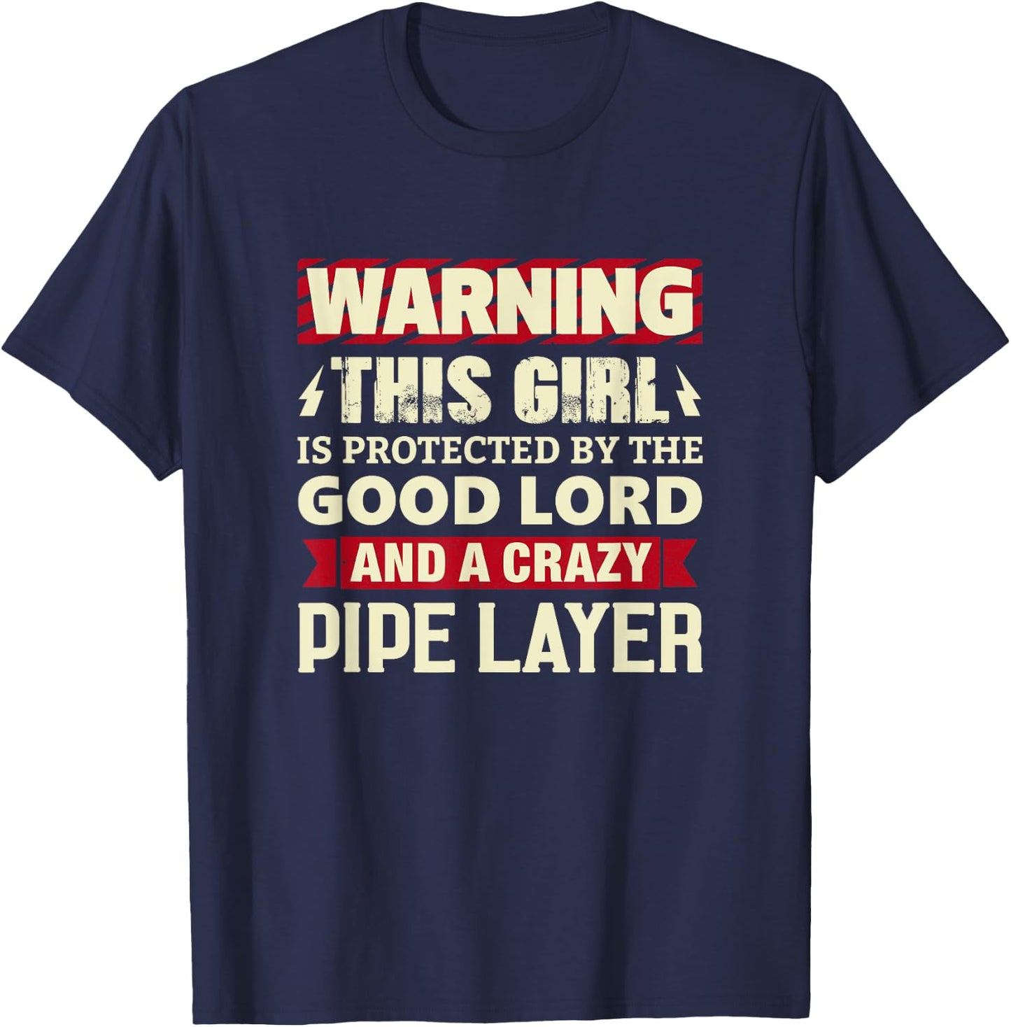 Warning This Girl Is Protected By Pipe Layer Girlfriend Wife T-Shirt - T-Shirt | Navy