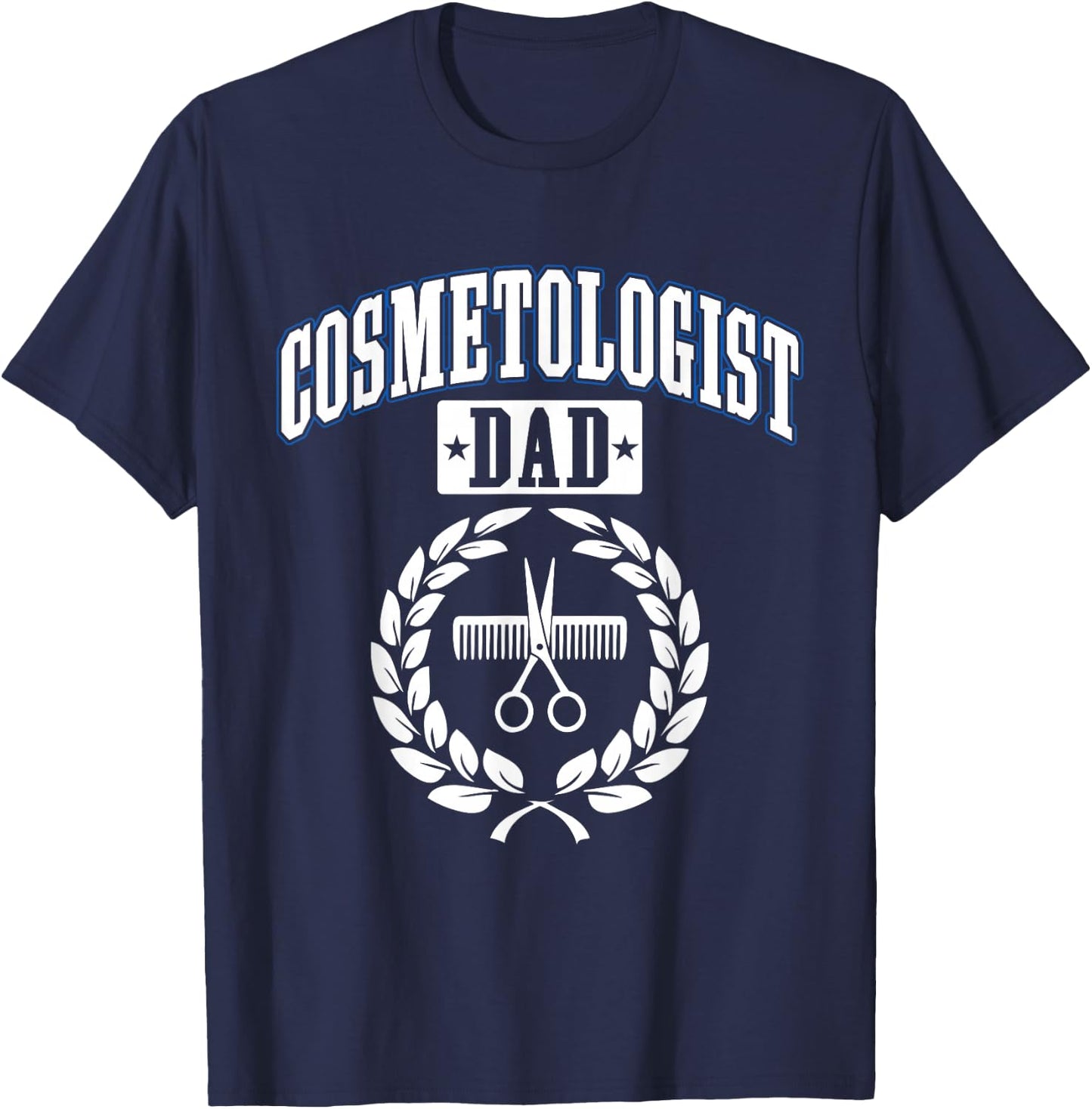 Cosmetologist Dad Cosmetology Barber Hairstylist Graphic T-Shirt - T-Shirt | Navy