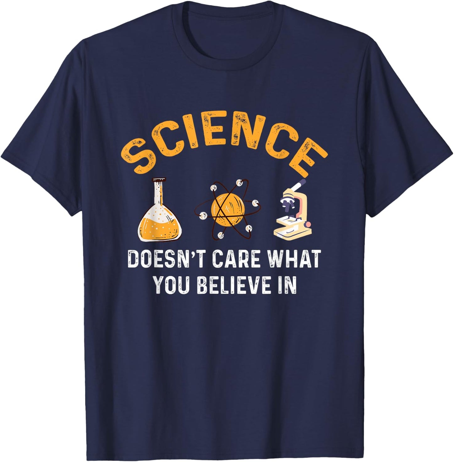 Science DoDoesn't Care What You Believe in Funny T-Shirt - T-Shirt | Navy