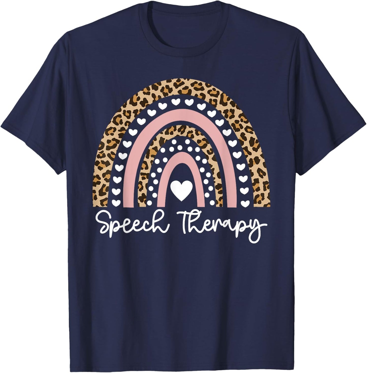 Speech Therapy Leopard Rainbow Speech Language Pathologist T-Shirt - T-Shirt | Navy