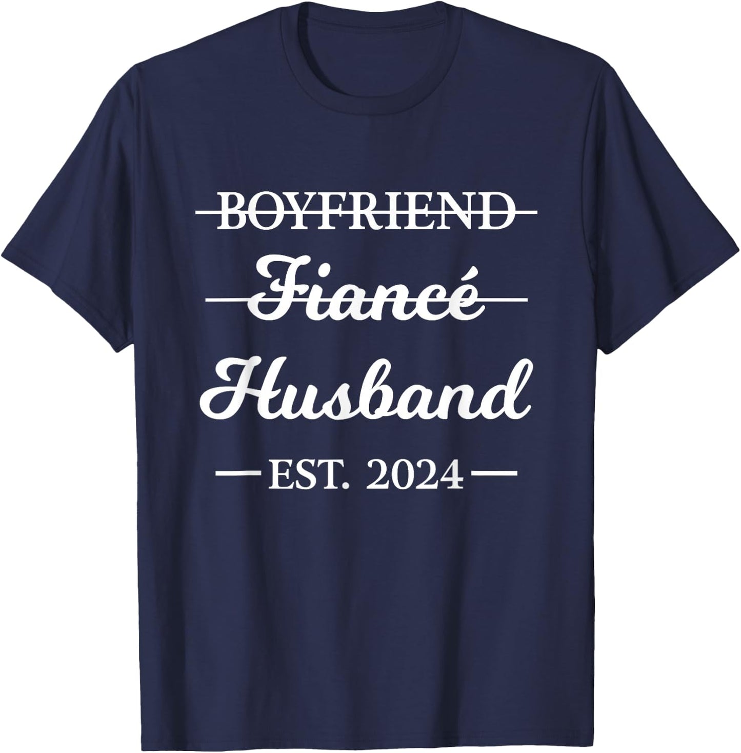 Boyfriend Fiance Husband Married 2024 Engagement T-Shirt - T-Shirt | Navy