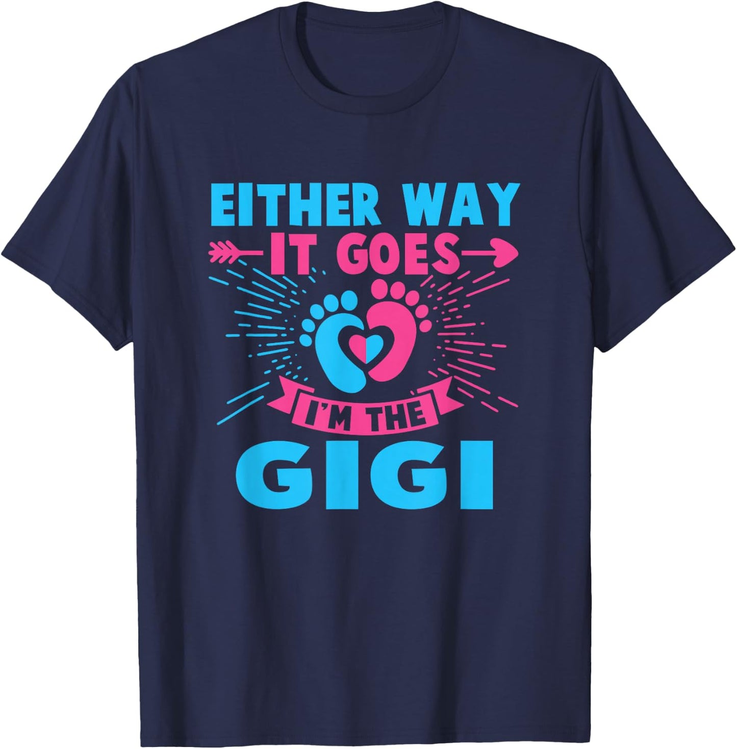 Either Way It Goes I'm The Gigi Gender Reveal Baby T-Shirt - T-Shirt | Navy