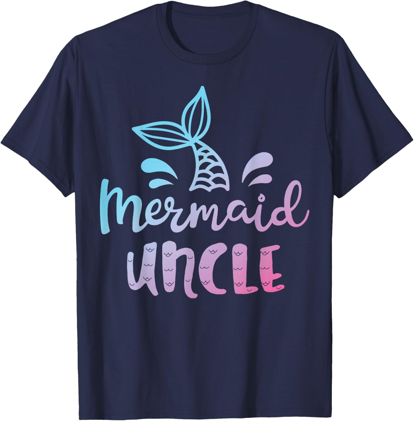 Mermaid Uncle Funny Merman Family Matching Birthday Gifts T-Shirt - T-Shirt | Navy
