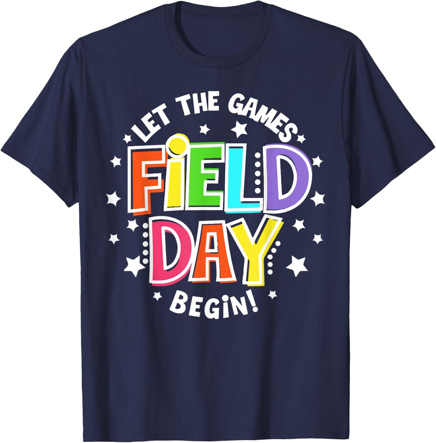 Teacher Student Field Day Let The Games Begin Field Day T-Shirt - T-Shirt | Navy
