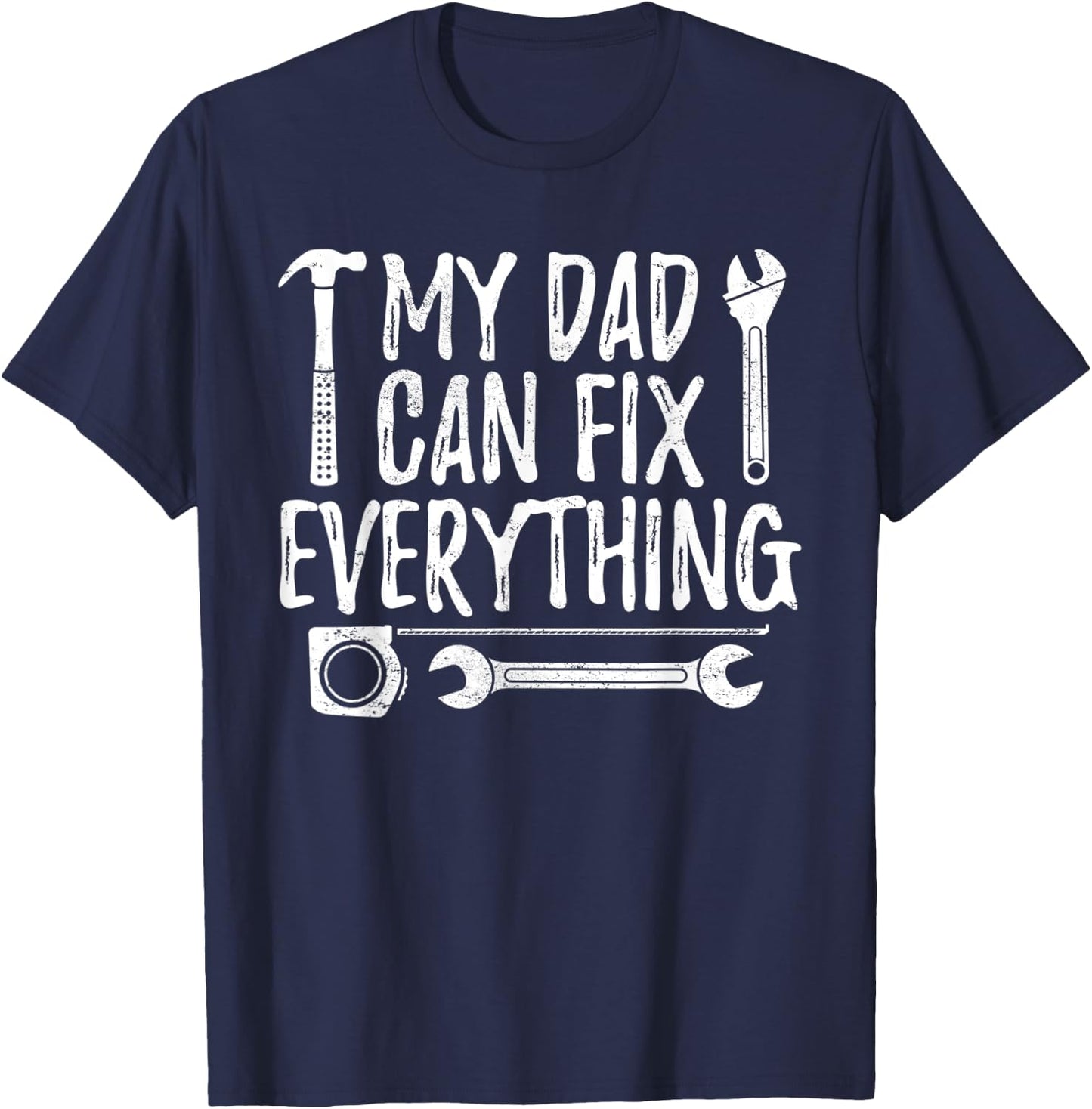 Vintage My Dad Can Fix Everything Father Mechanic Fix It T-Shirt - T-Shirt | Navy