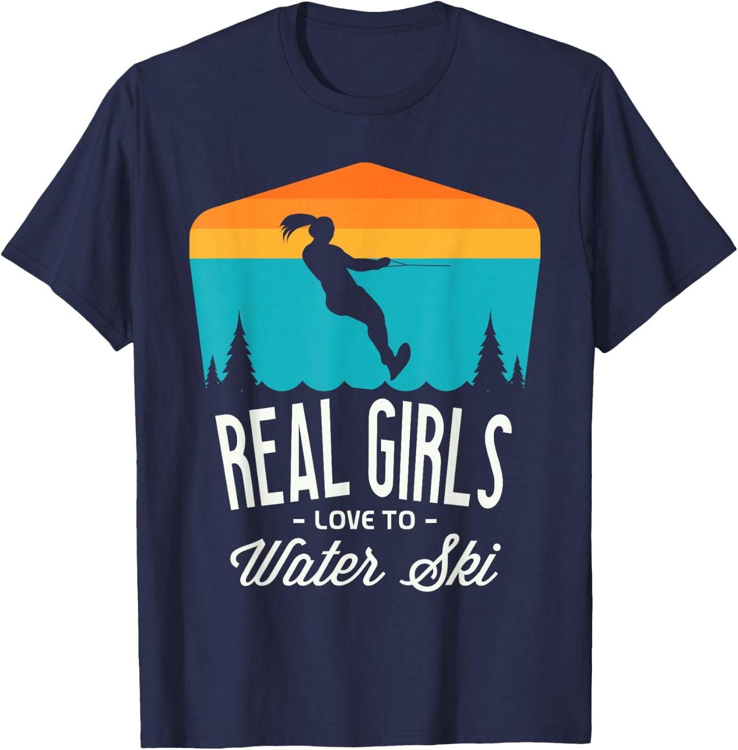 Real girls love to water ski Water skiier funny Water skiing T-Shirt - T-Shirt | Navy
