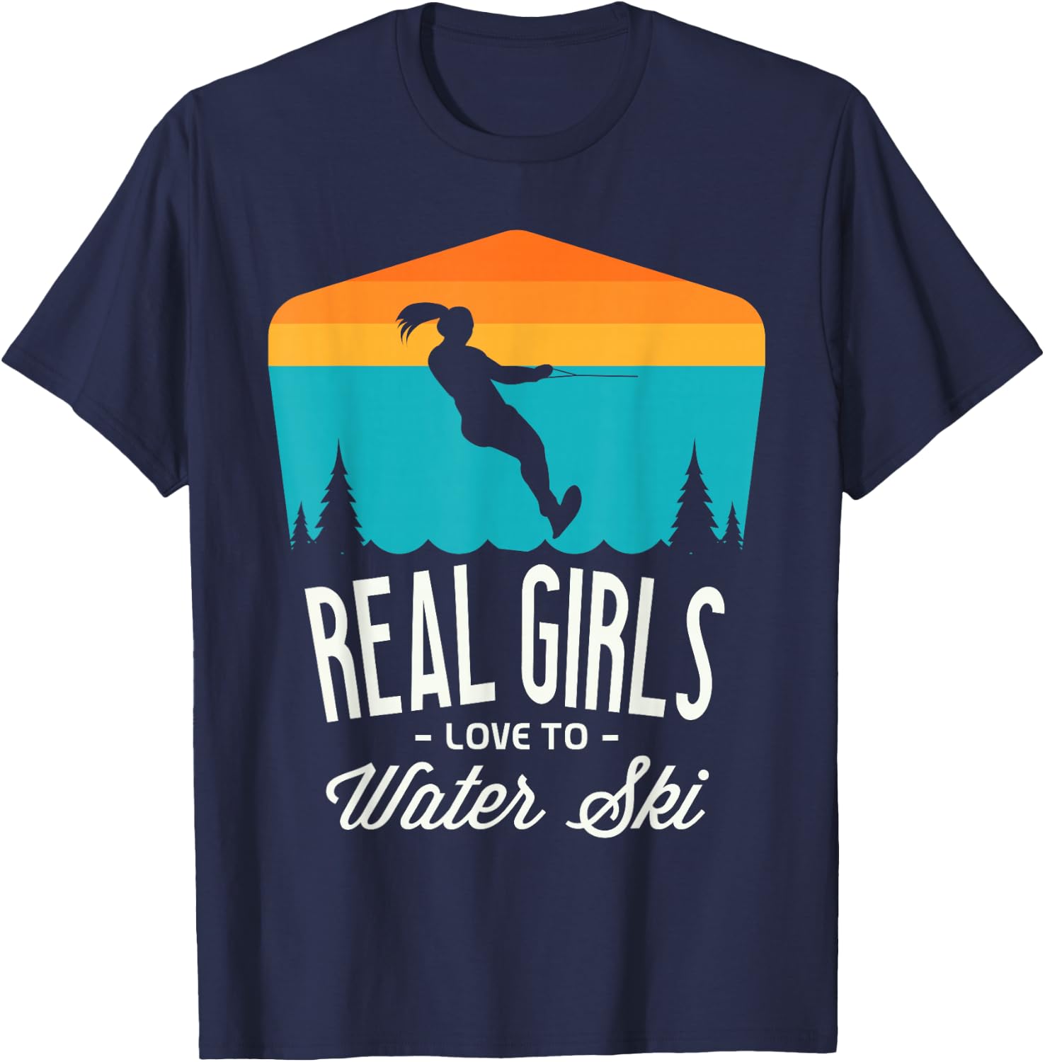 Real girls love to water ski Water skiier funny Water skiing T-Shirt - T-Shirt | Navy