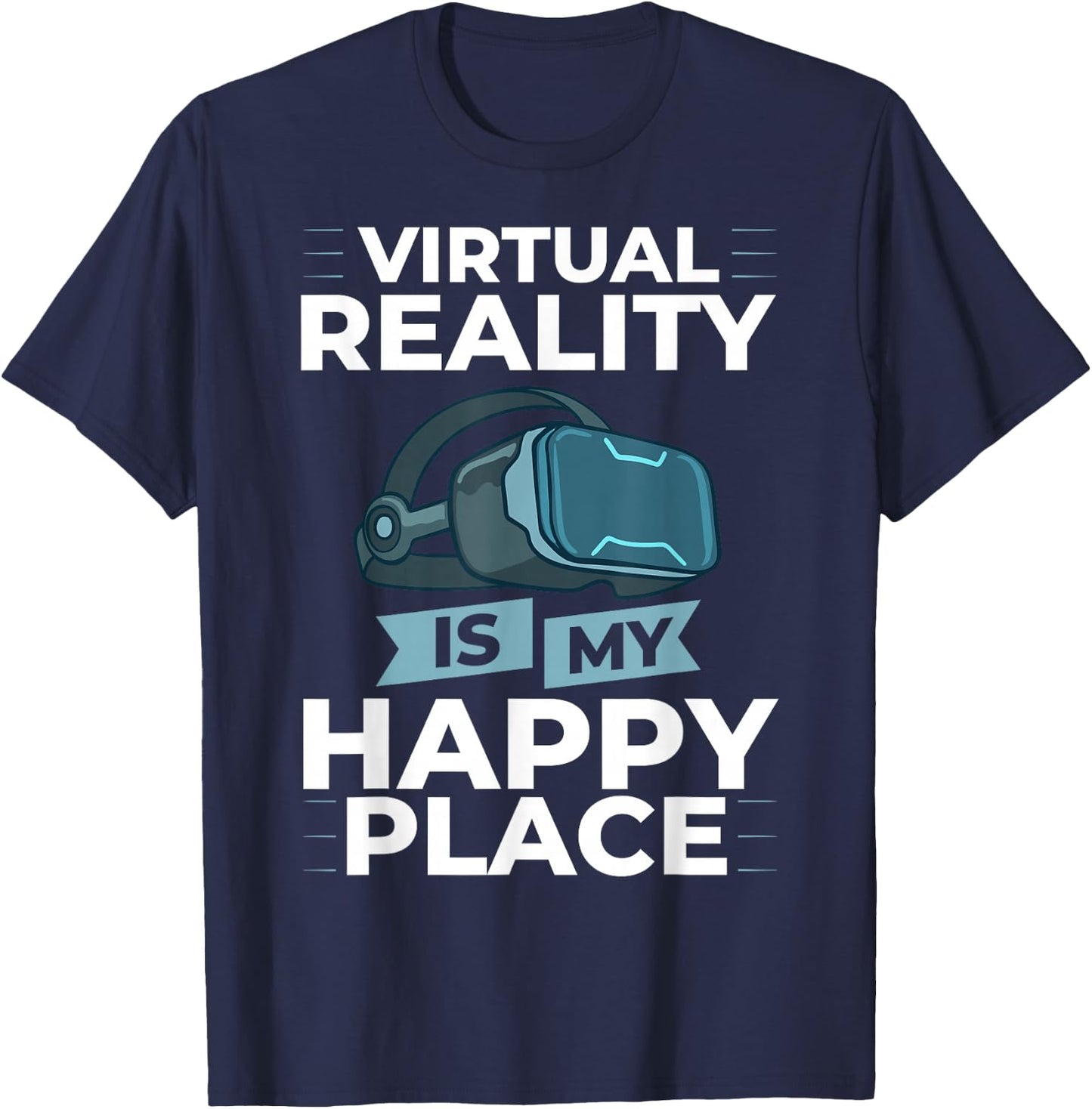 Virtual Reality Funny Video Games Modern Technology T-Shirt - T-Shirt | Navy