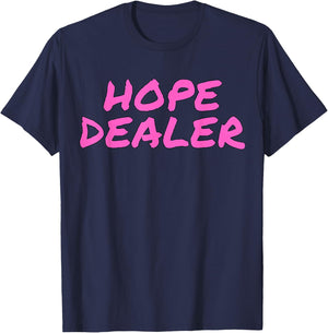 Hope Dealer Kindness Motivational Apparel T-Shirt - T-Shirt | Navy