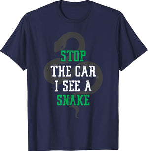 Stop the car i see a snake funny cool herping gift T-Shirt - T-Shirt | Navy