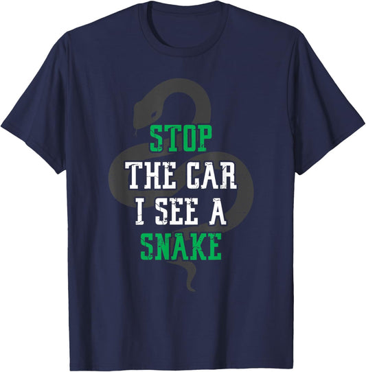 Stop the car i see a snake funny cool herping gift T-Shirt - T-Shirt | Navy