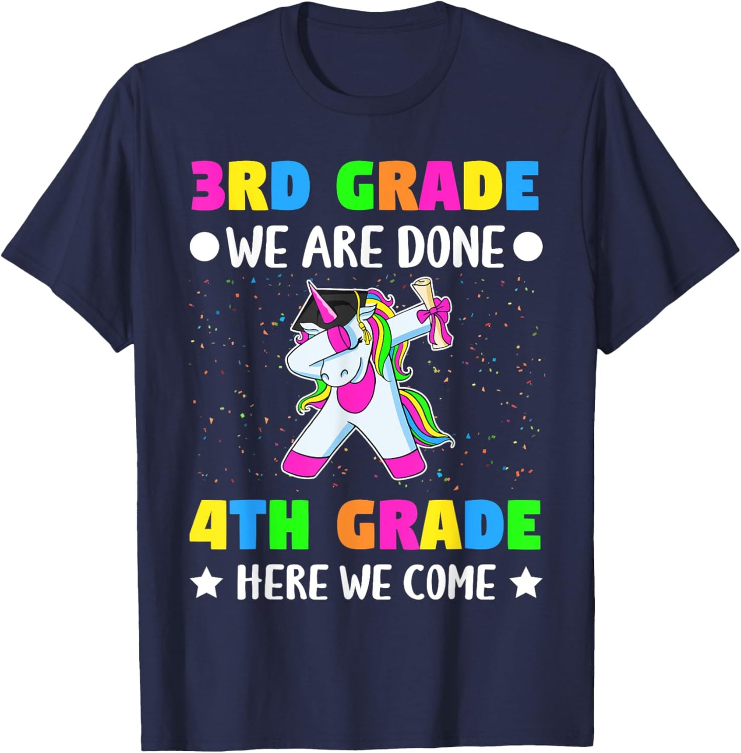 Third Grade we are done Fourth grade here we come T-Shirt - T-Shirt | Navy