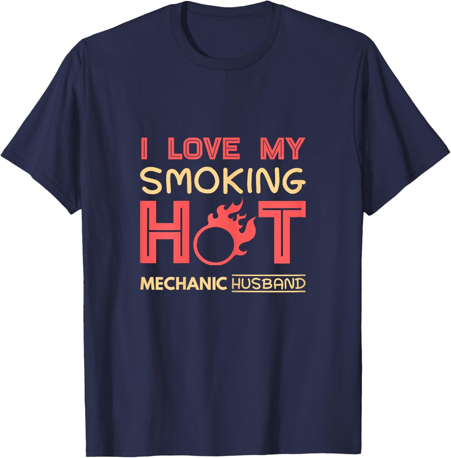 Mechanic - I Love My Smoking Hot Mechanic Husband T-Shirt - T-Shirt | Navy