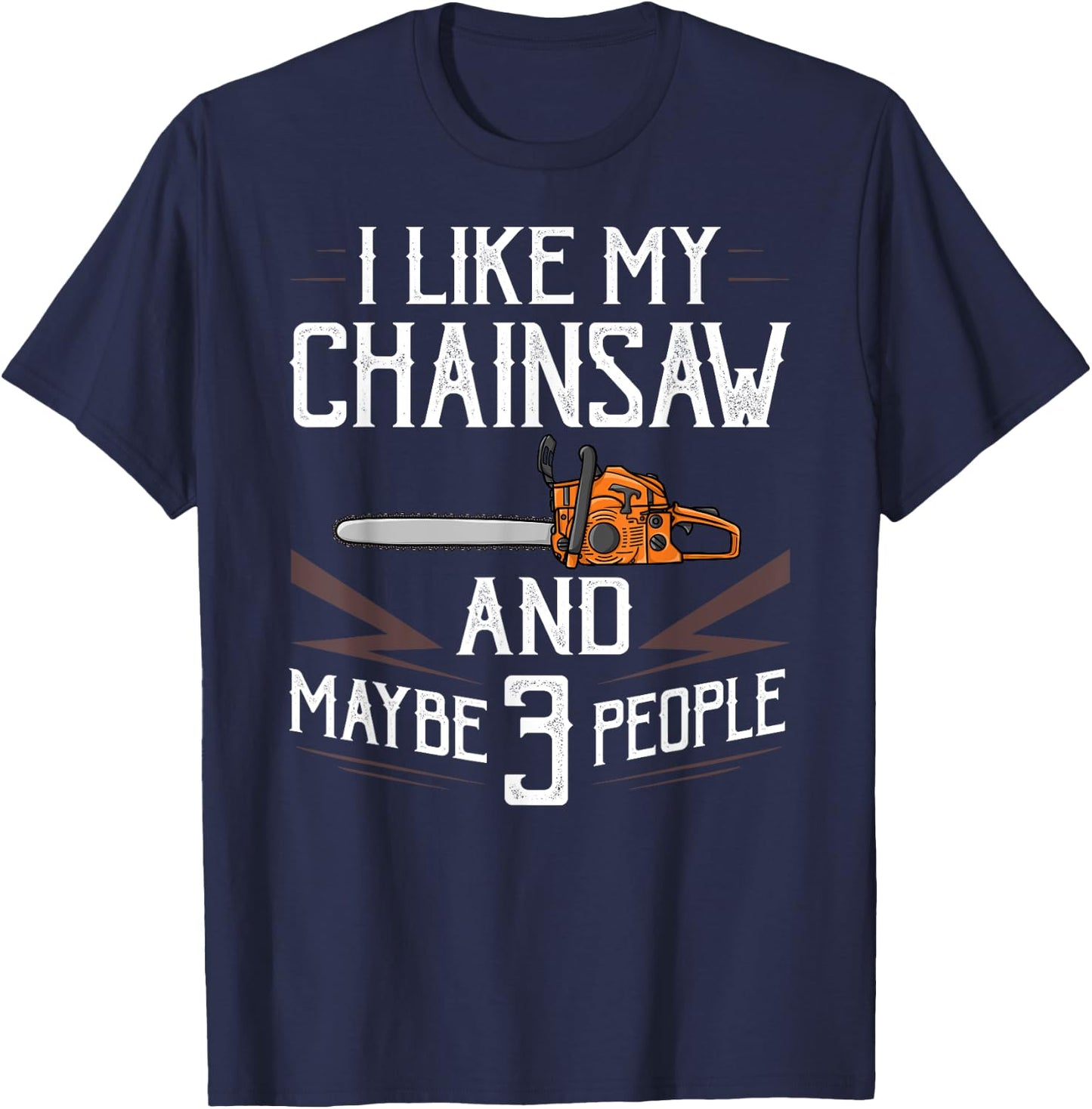 Chainsaw Logger Chain Saw Lumberjack T-Shirt - T-Shirt | Navy
