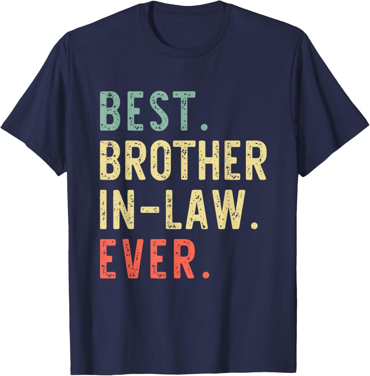 Best Brother-In-Law Ever Family Funny Cool Vintage T-Shirt - T-Shirt | Navy