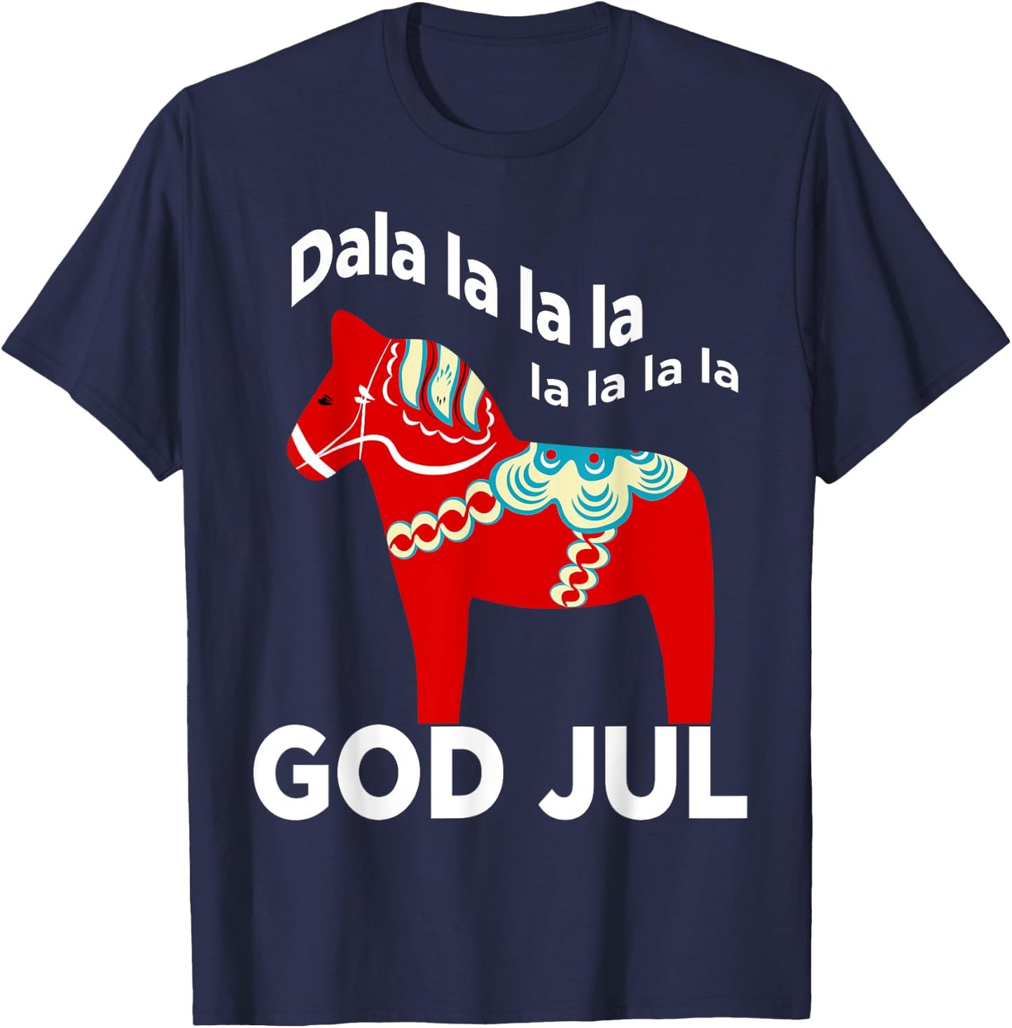 Funny Swedish Christmas God Jul Dala Horse Dalahost T-Shirt - T-Shirt | Navy