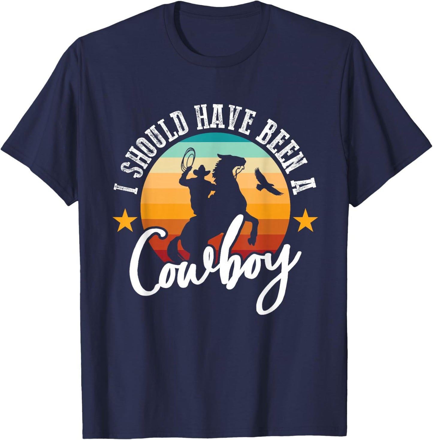 I Should Have Been A Cowboy Cowgirl Player Bull Riding T-Shirt - T-Shirt | Navy