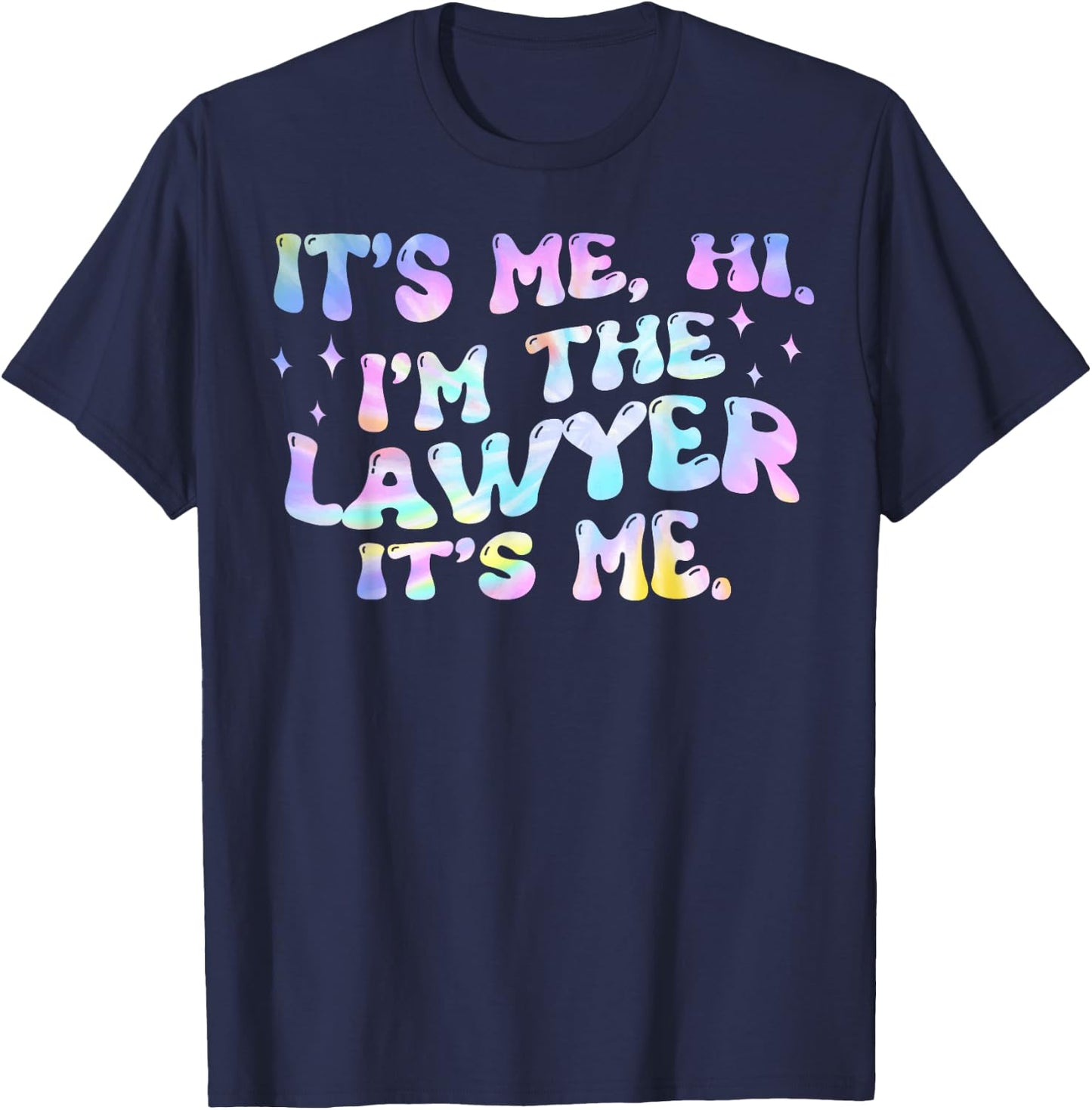 It's Me Hi I'm The Lawyer It's Me Groovy Men Women Kid T-Shirt - T-Shirt | Navy
