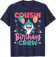 Cousin Birthday Crew Cute Shark T-Shirt - T-Shirt | Navy
