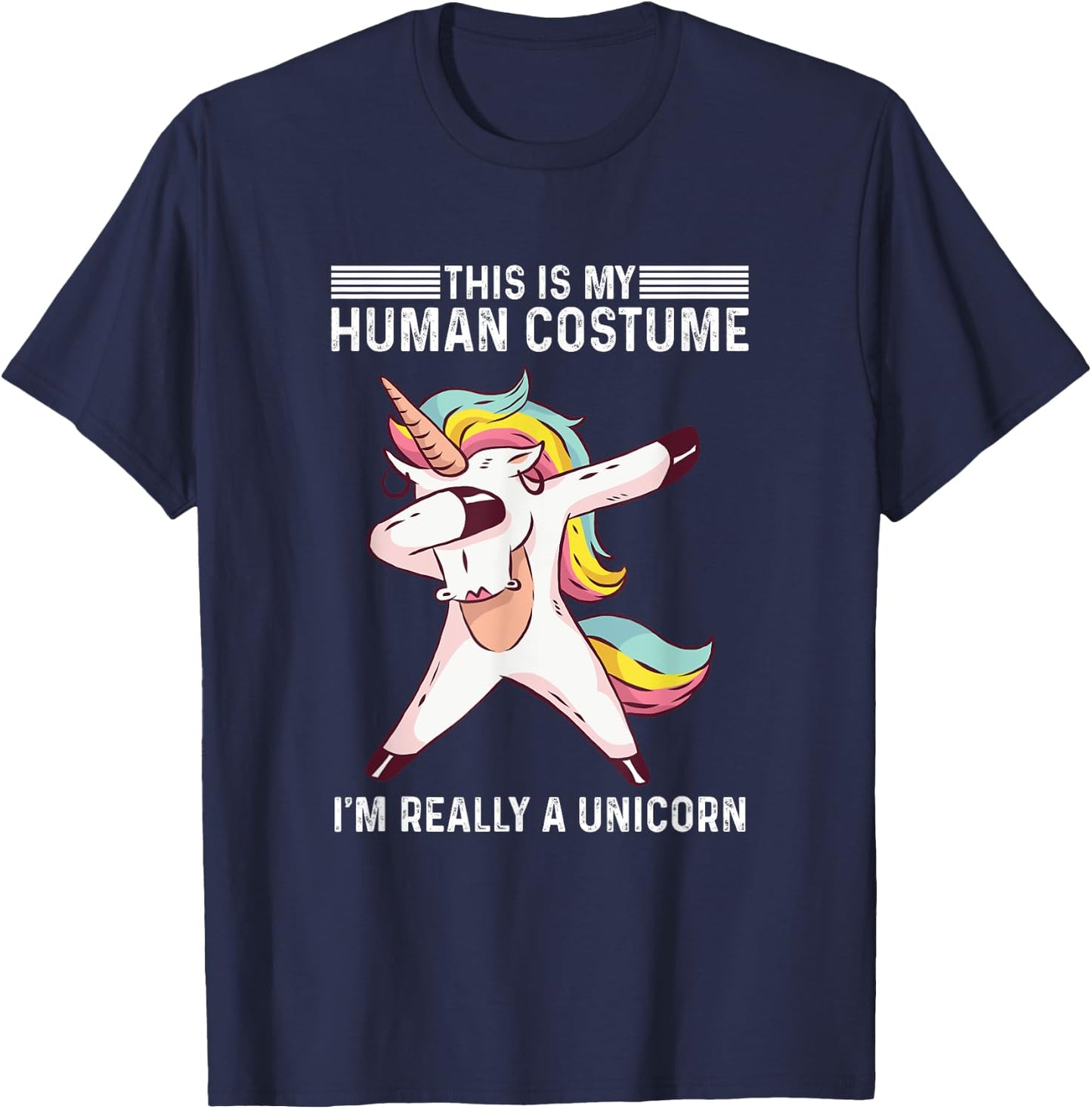 This Is My Human Costume I'm Really A Unicorn T-Shirt - T-Shirt | Navy