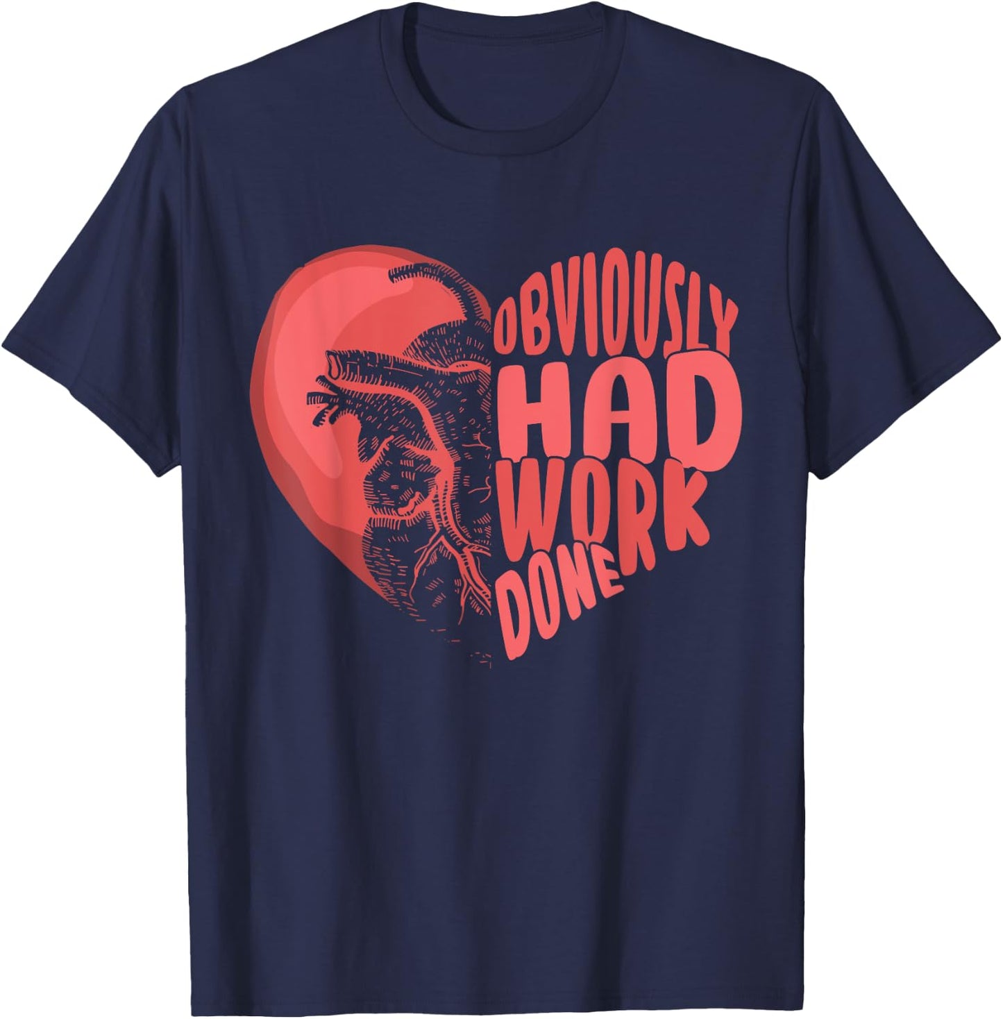 Obviously Had Work Done Open Heart Surgeon Cardiologist Fan T-Shirt - T-Shirt | Navy
