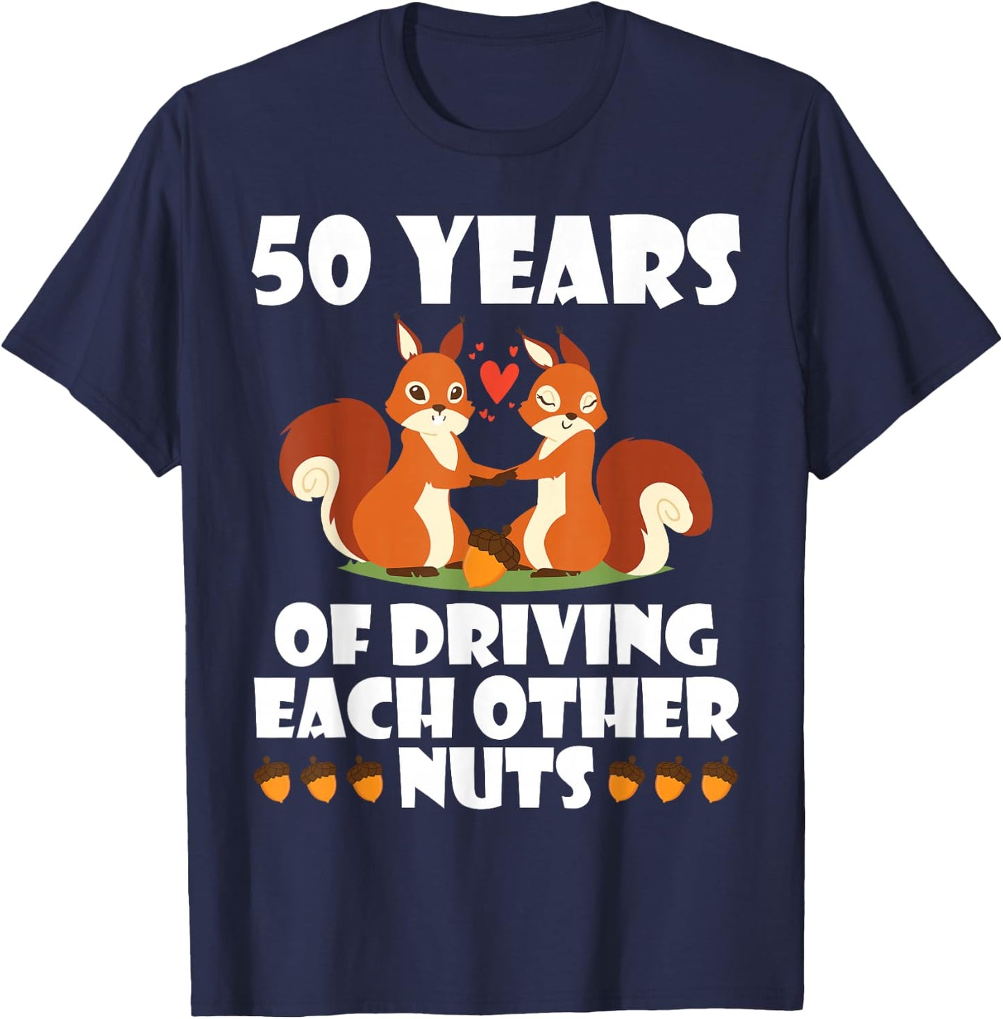 Fox Husband Wife Married 50 Years Of Driving Each Other Nuts T-Shirt - T-Shirt | Navy