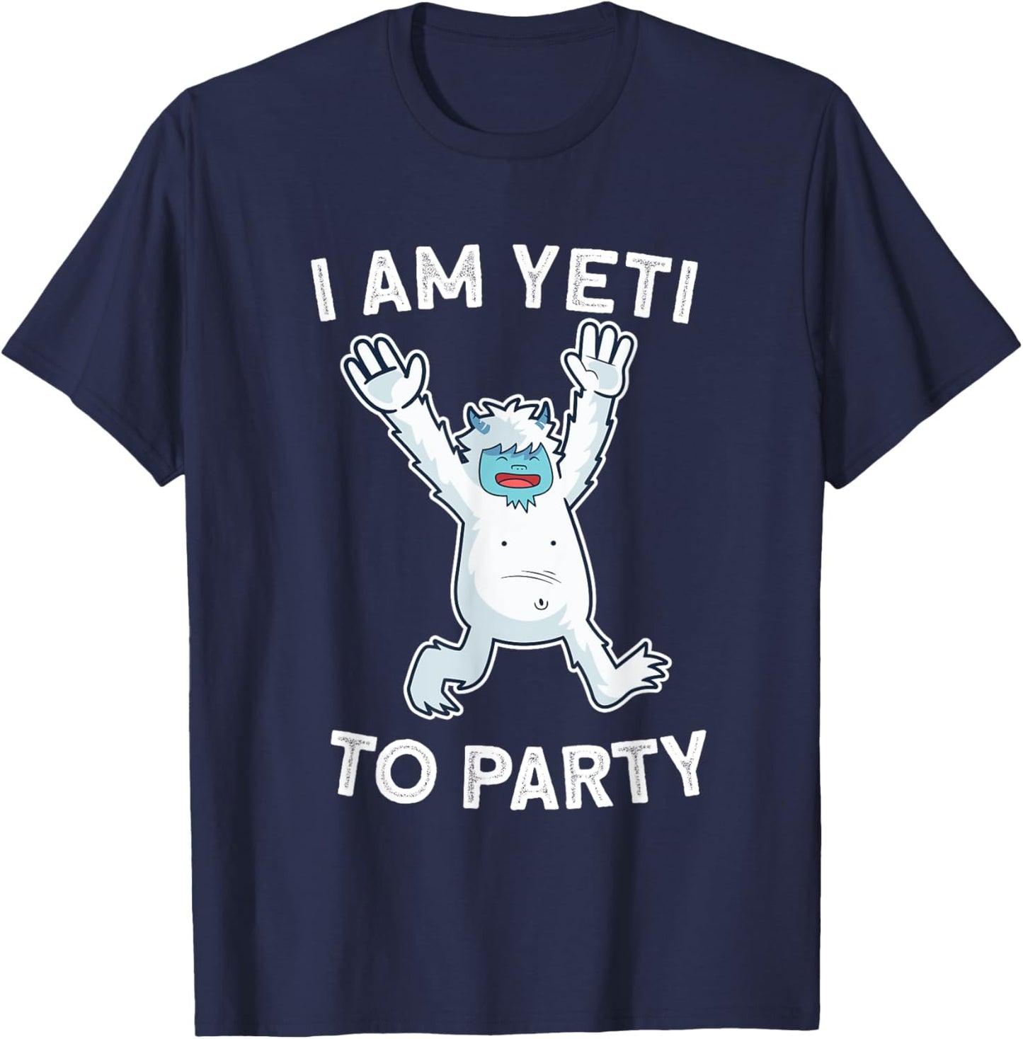 I Am Yeti To Party T-Shirt - T-Shirt | Navy