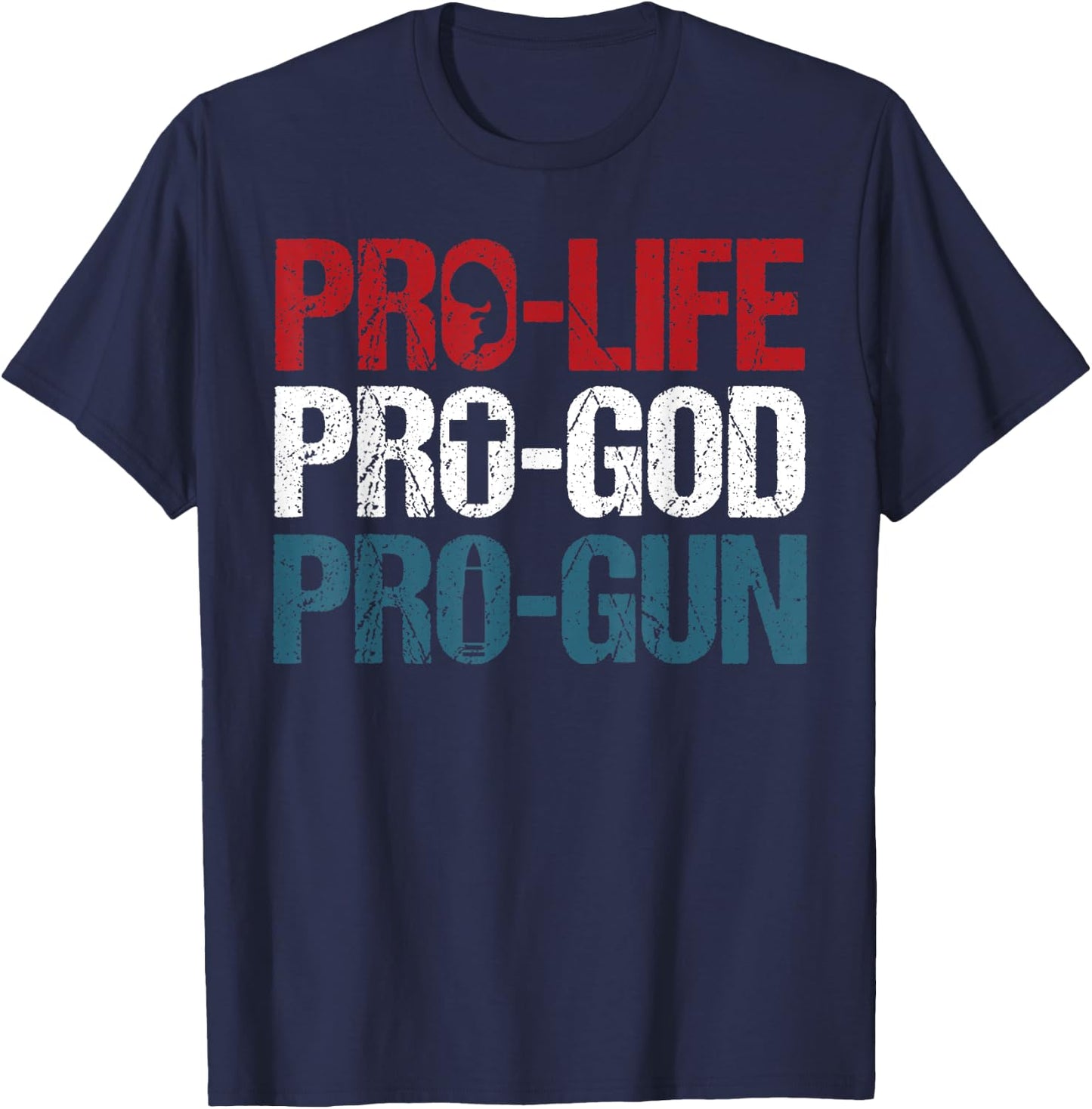 Pro Life Pro God Pro Gun Shirt USA Patriot Birthday Gift T-Shirt - T-Shirt | Navy