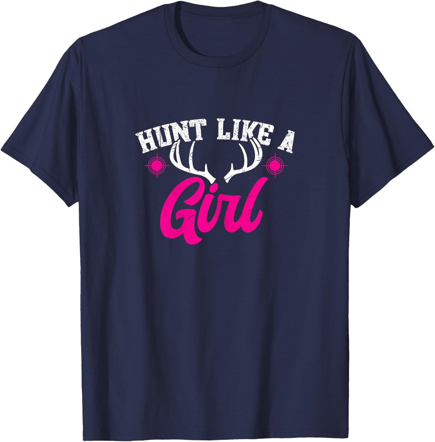 Deer Hunting Girl Hunt Like A Girl T-Shirt - T-Shirt | Navy