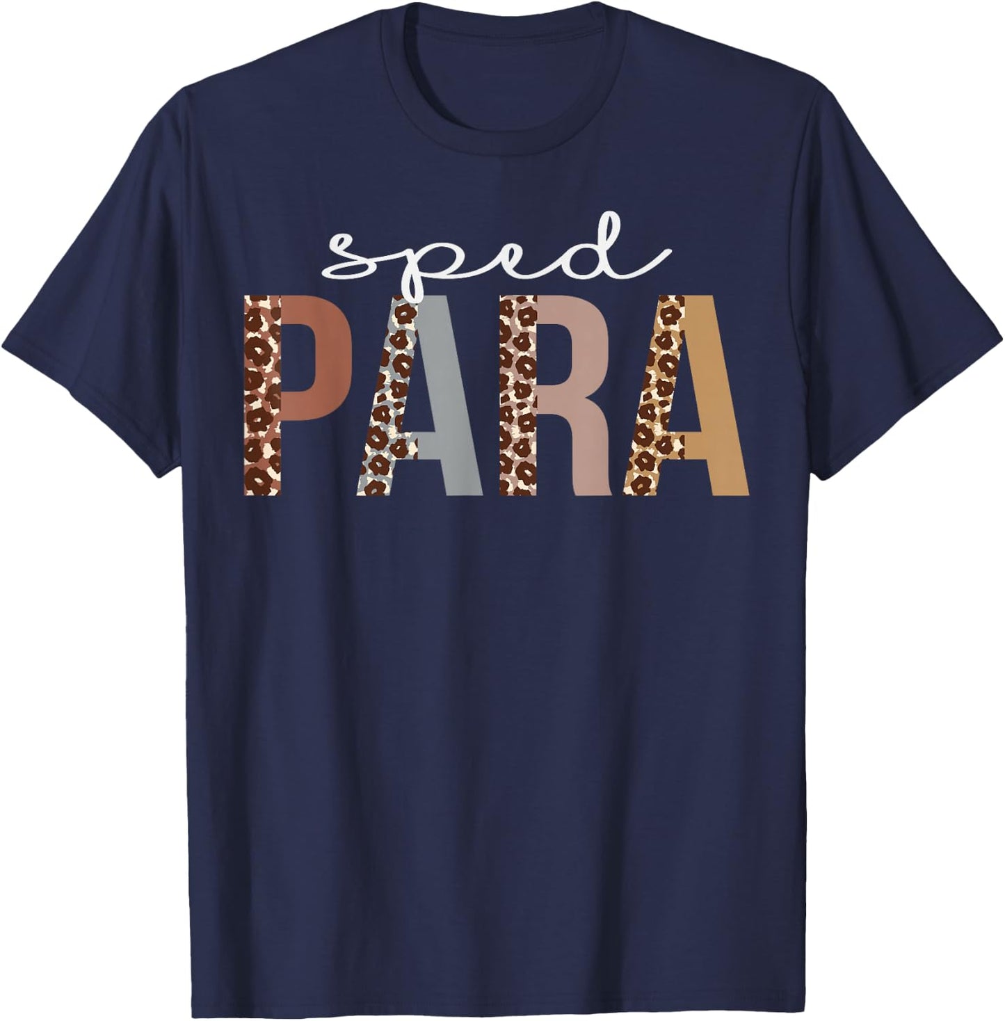Sped Para Leopard Appreciation Funny For Work T-Shirt - T-Shirt | Navy