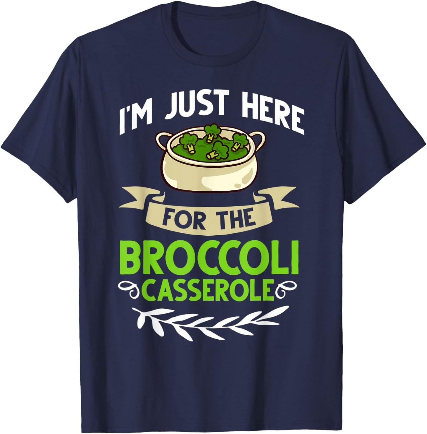 Broccoli Casserole Cheese Recipe Easy Food Dish Pan T-Shirt - T-Shirt | Navy