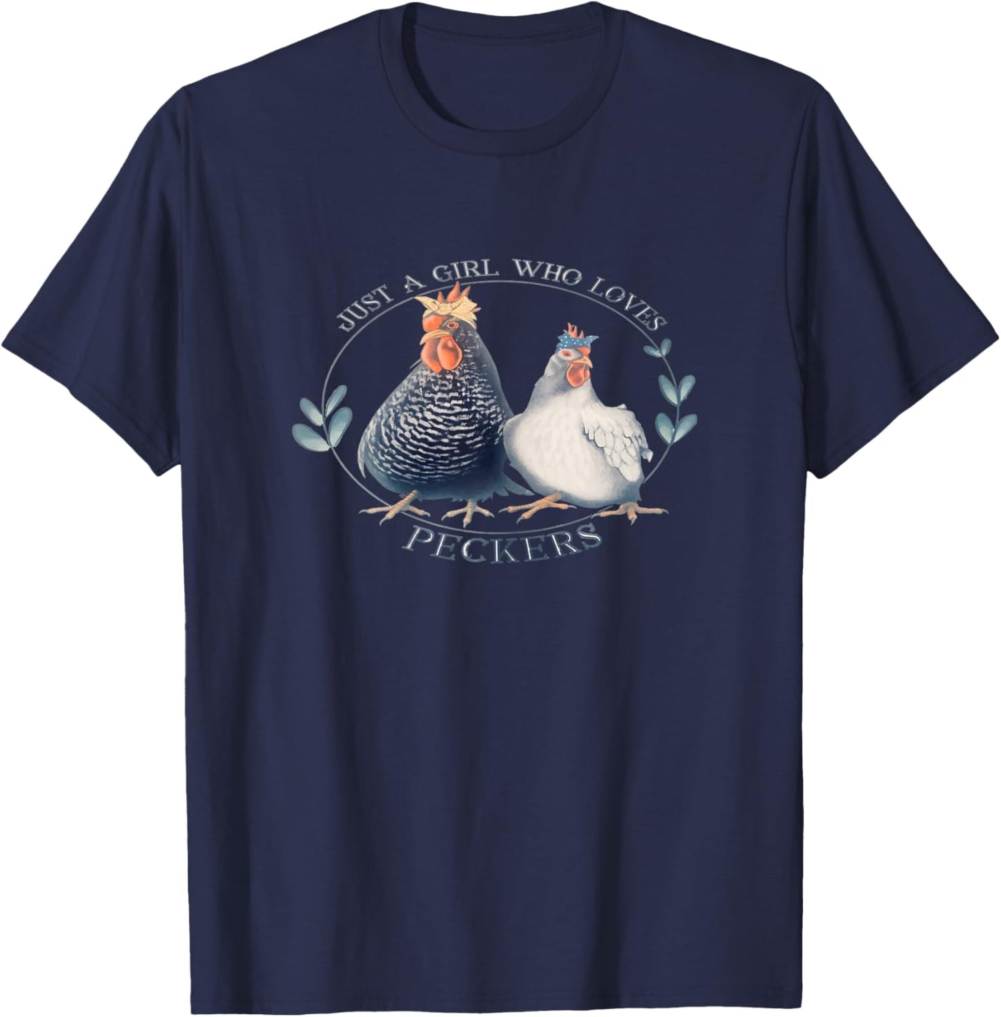 Just A Girl Who Loves Peckers Chicken Funny Farm Girl Mom T-Shirt - T-Shirt | Navy