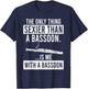 The Only Thing Sexier Than a Bassoon Is Me With A Bassoon T-Shirt - T-Shirt | Navy