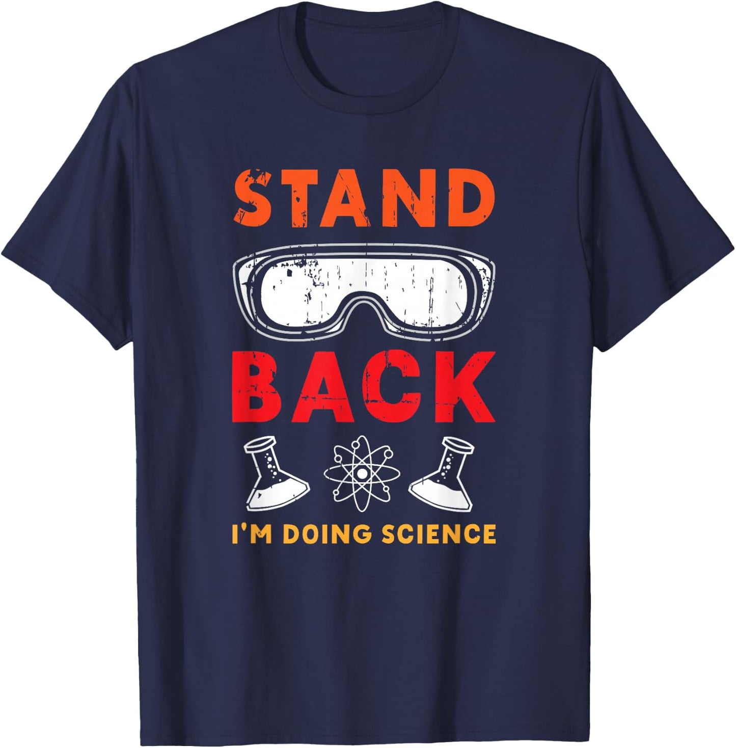 Stand Back I’m Doing Science Funny STEM T-Shirt - T-Shirt | Navy