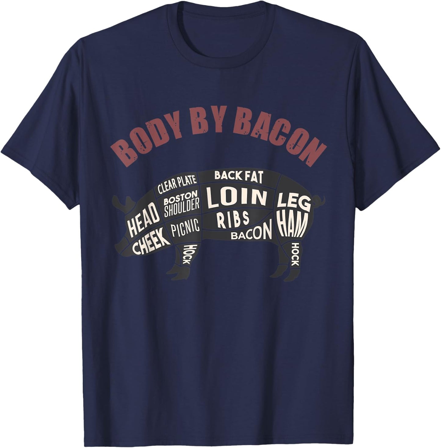 Body By Bacon Funny Parts of Pork on the Pigs Body Apparel T-Shirt - T-Shirt | Navy