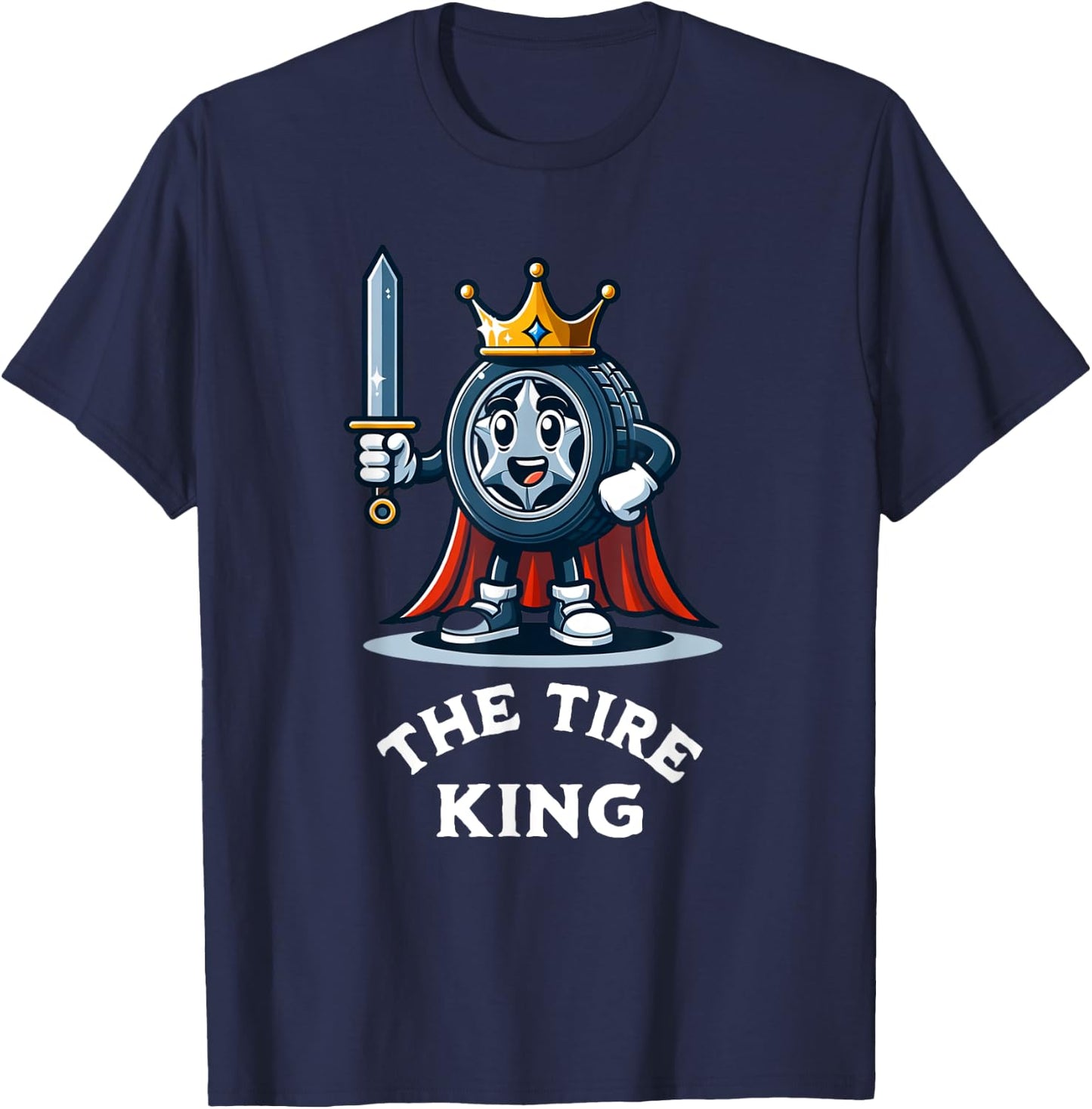 Tire King Auto Body Shop Car Repair Funny T-Shirt - T-Shirt | Navy