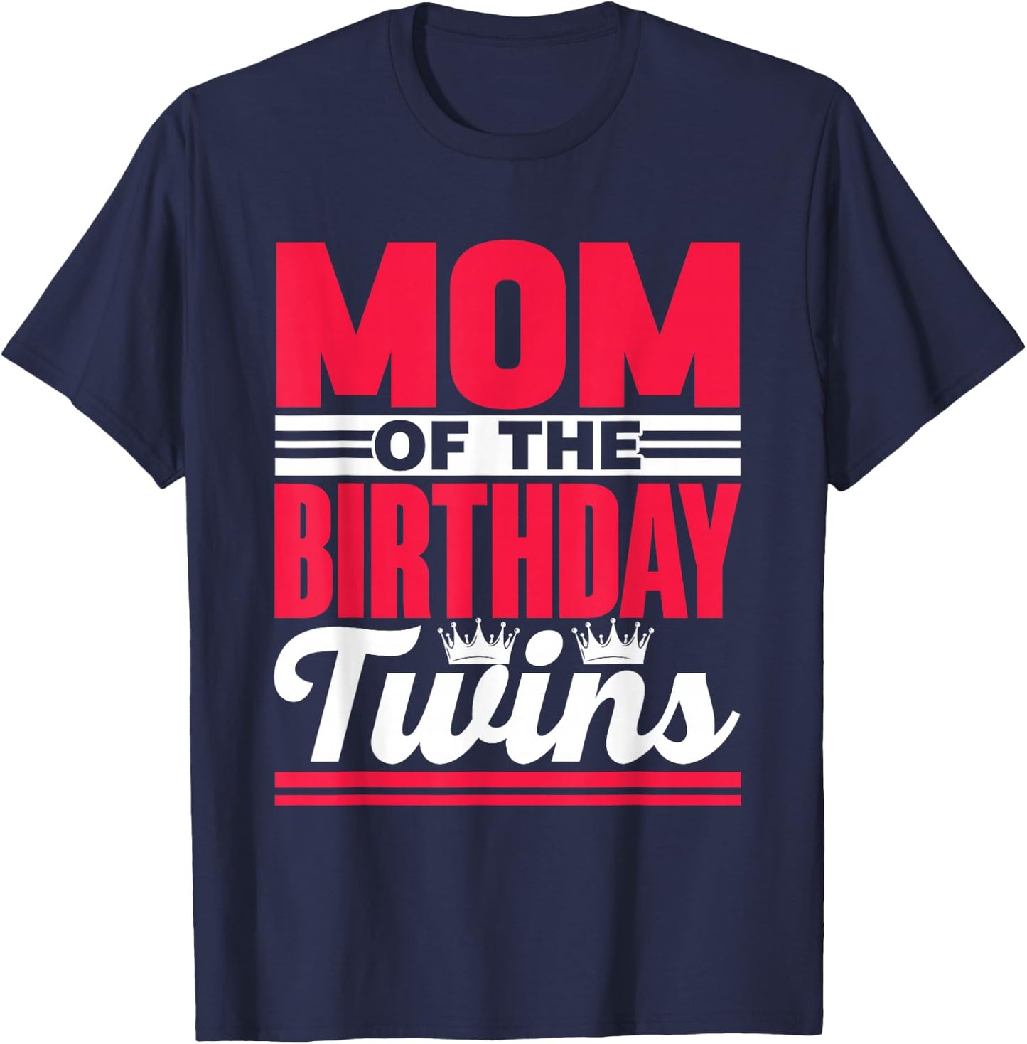 Mother of the Birthday Twins Birthday Twin Mum T-Shirt - T-Shirt | Navy