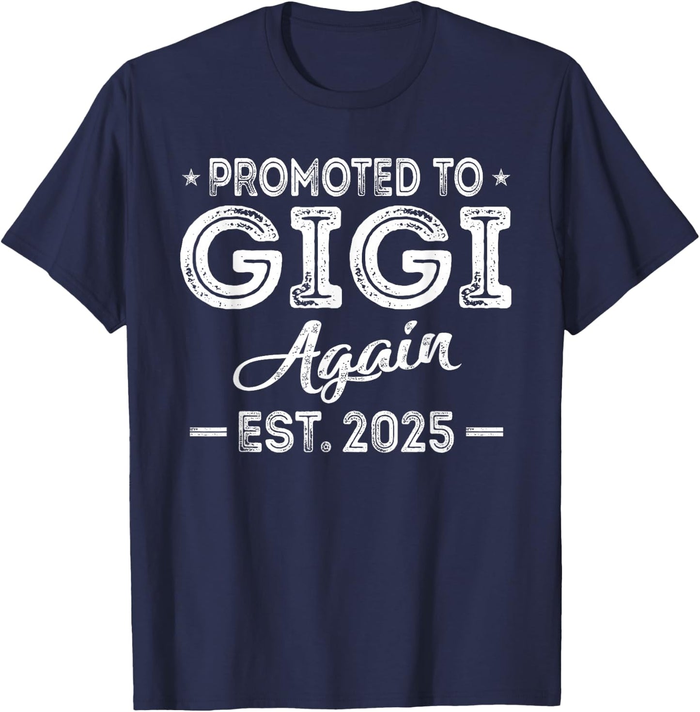 Promoted To Gigi Again 2025 Baby Announcement Sibling T-Shirt - T-Shirt | Navy