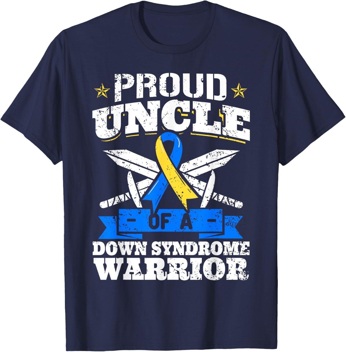 Proud Uncle Of A Down Syndrome Warrior Trisomy 21 T-Shirt - T-Shirt | Navy
