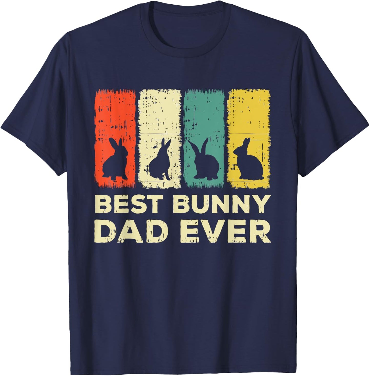 Best Bunny Dad Ever Rabbit Dad Rabbit Bunny T-Shirt - T-Shirt | Navy