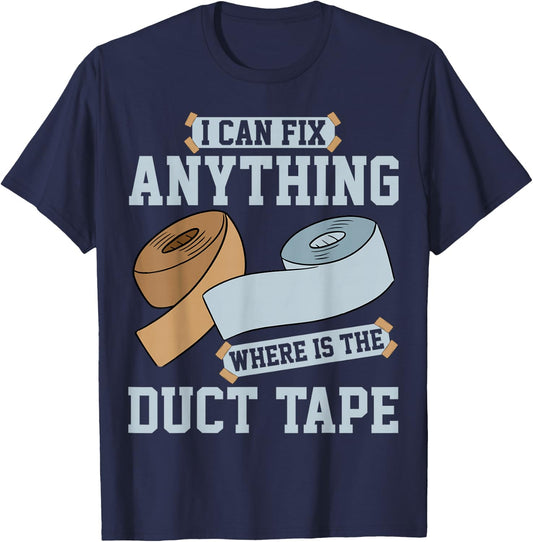 I can fix anything where is the Duct Tape T-Shirt - T-Shirt | Navy