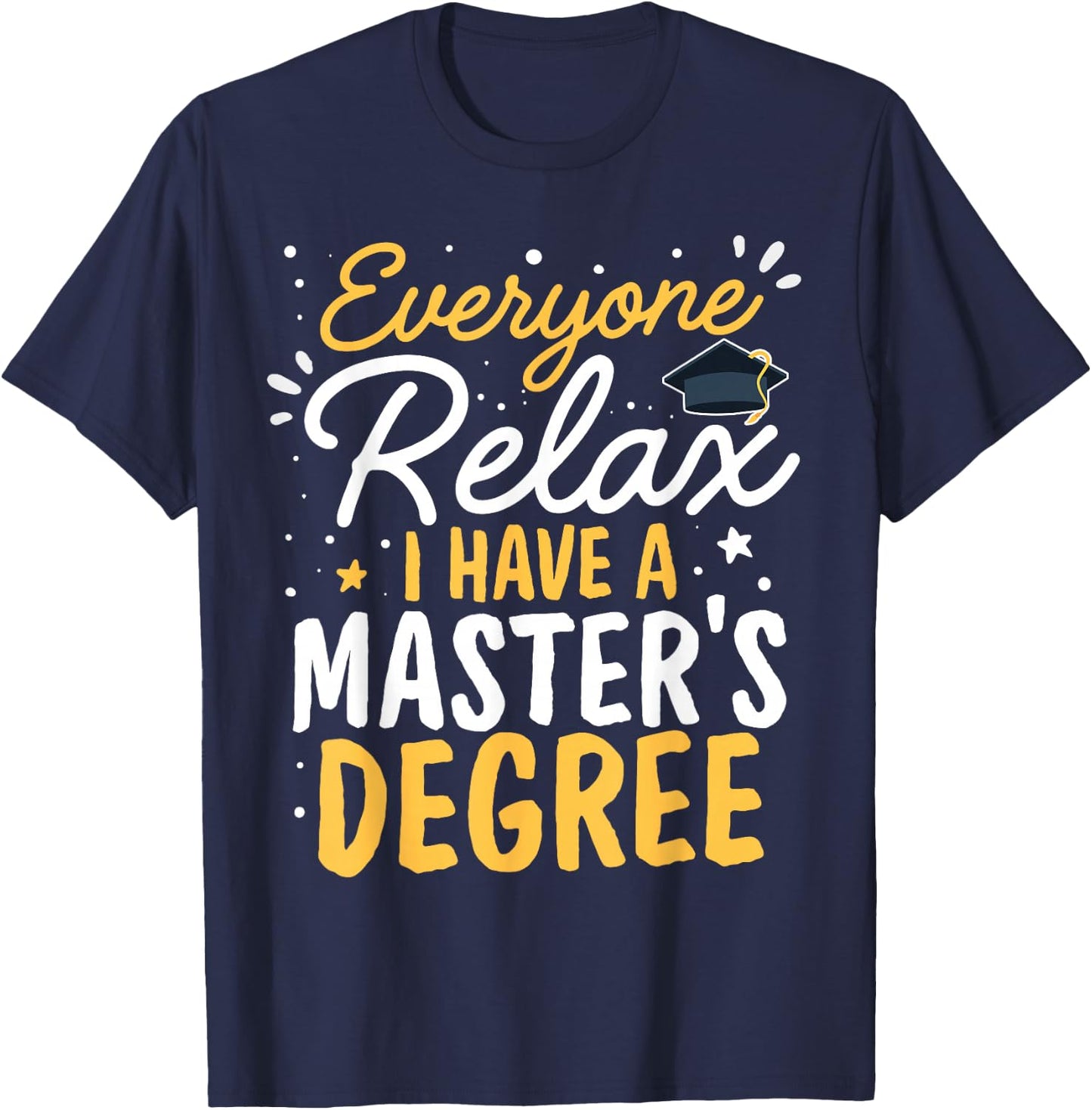Masters Graduation I Mastered It Class of 2025 T-Shirt - T-Shirt | Navy