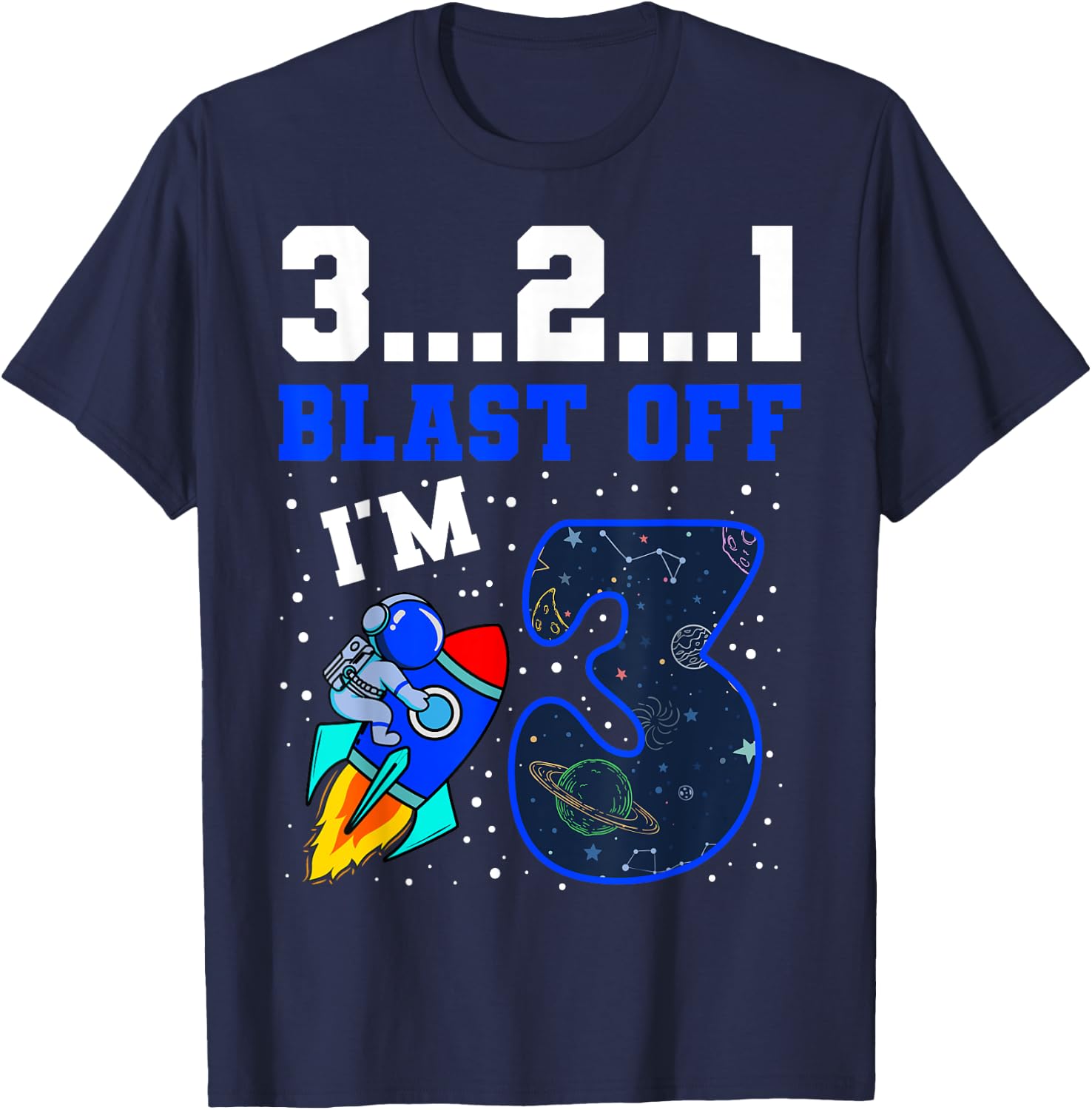 3...2...1 Blast Off I'm 3 Birthday Rocket 3rd Space Party T-Shirt - T-Shirt | Navy