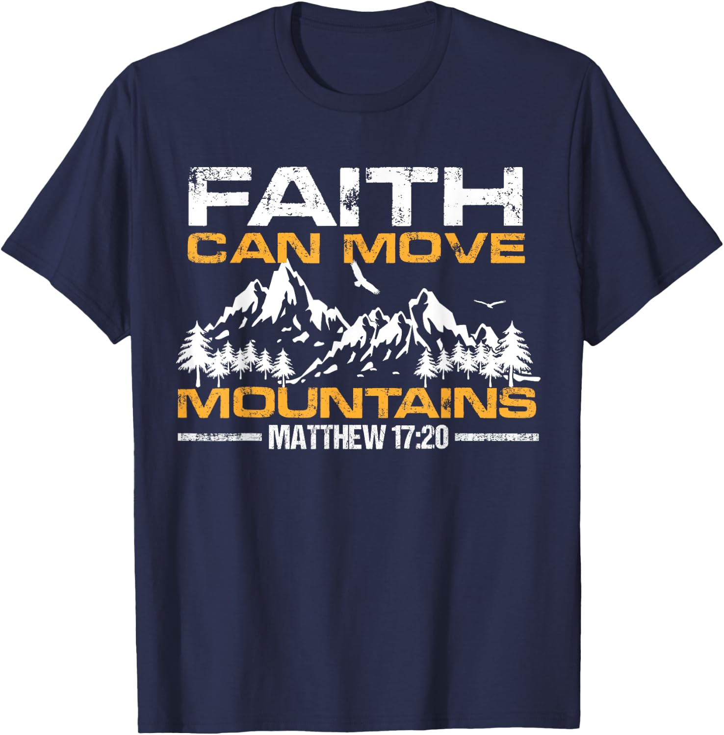 Christian Faith can move mountains T-Shirt - T-Shirt | Navy