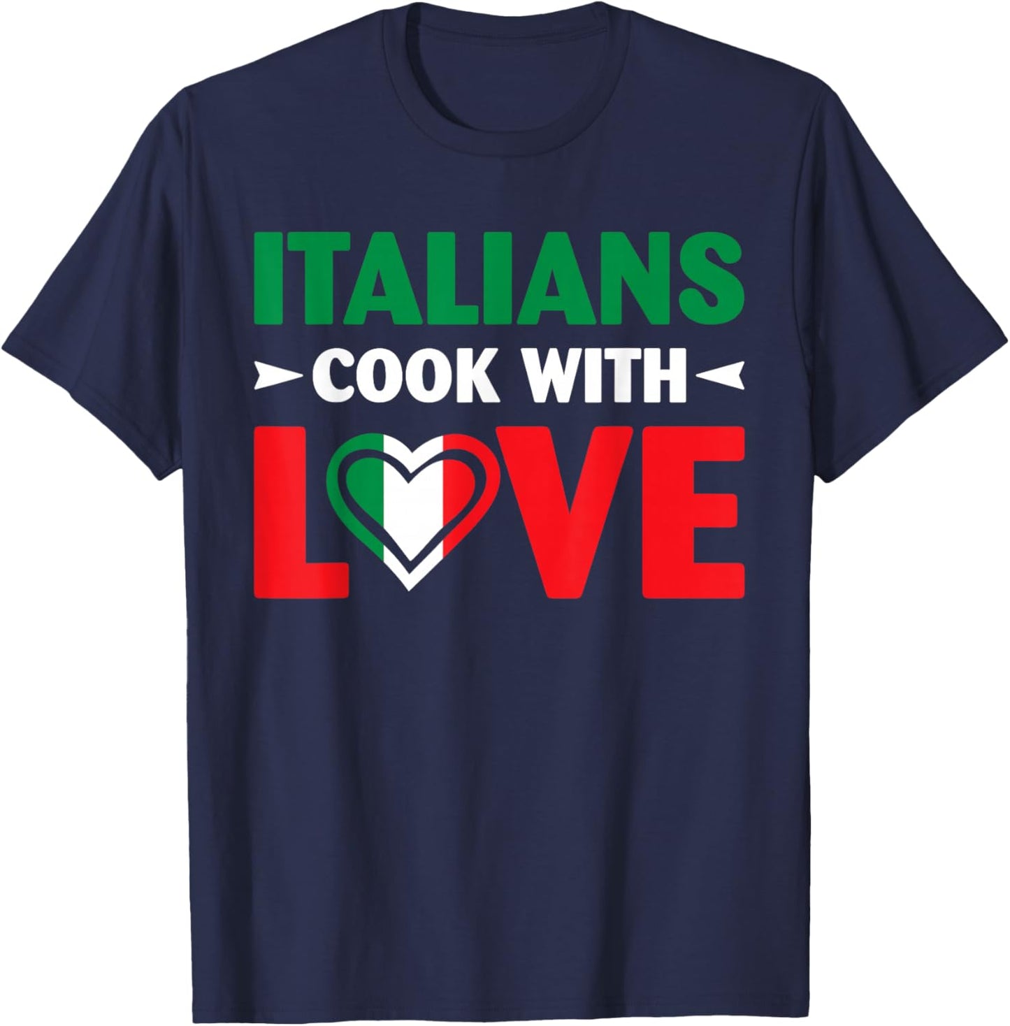 Cook With Love Italian Chef Funny Sayings Quotes T-Shirt - T-Shirt | Navy
